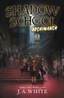 Shadow School #1: Archimancy By J. A. White Cover Image