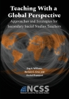 Teaching With a Global Perspective: Approaches and Strategies for Secondary Social Studies Teachers: Approaches and Strategies for By Jing A. Williams, Bárbara C. Cruz, Anatoli Rapoport Cover Image
