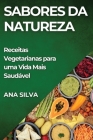 Sabores da Natureza: Receitas Vegetarianas para uma Vida Mais Saudável Cover Image