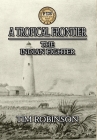 A Tropical Frontier: The Indian Fighter By Tim Robinson Cover Image