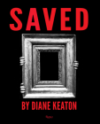 Saved: My Picture World By Diane Keaton Cover Image