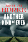 Another Kind of Eden By James Lee Burke Cover Image