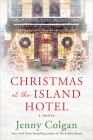 Christmas at the Island Hotel: A Novel Cover Image