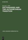 Dictionaries and the Authoritarian Tradition (Janua Linguarum. Series Practica #196) By Ronald A. Wells Cover Image