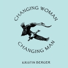 Changing Woman & Changing Man: A High Desert Myth Cover Image