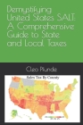 Demystifying United States SALT: A Comprehensive Guide to State and Local Taxes Cover Image
