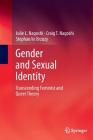 Gender and Sexual Identity: Transcending Feminist and Queer Theory By Julie L. Nagoshi, Craig T. Nagoshi, Brzuzy Cover Image