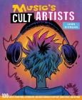 Music's Cult Artists: 100 artists from punk, alternative, and indie through to hip-hop, dance music, and beyond By John Riordan Cover Image