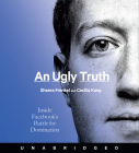 An Ugly Truth CD: Inside Facebook's Battle for Domination By Sheera Frenkel, Cecilia Kang, Sheera Frenkel (Read by), Cecilia Kang (Read by), Holter Graham (Read by) Cover Image