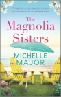 The Magnolia Sisters By Michelle Major Cover Image