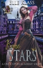 Bone Stars: Once Upon Academy Short By Elle Klass, Dawn Lewis (Editor) Cover Image