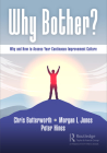 Why Bother?: Why and How to Assess Your Continuous-Improvement Culture Cover Image
