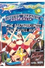 The Bastards I meet in Cavill Ave.[second edition]: One flew over Surfers Paradise. Australia By Noel Bodie Cover Image
