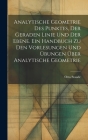 Analytische Geometrie des Punktes, der geraden Linie und der Ebene. Ein Handbuch zu den Vorlesungen und Übungen über analytische Geometrie Cover Image