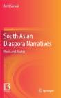 South Asian Diaspora Narratives: Roots and Routes By Amit Sarwal Cover Image