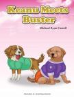 Keanu Meets Buster By Michael Ryan Carroll Cover Image