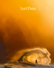 Surf Porn: Surfing Finest Selection By Gestalten (Editor), Gaspard Konrad (Editor) Cover Image