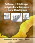 Advances and Challenges in Agricultural Extension and Rural Development By T. Rathakrishnan (Editor), M. Israel Thomas (Editor), L. Nirmala Cover Image