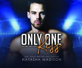 Only One Kiss By Natasha Madison, Ava Lucas (Read by), Connor Crais (Read by) Cover Image