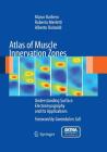 Atlas of Muscle Innervation Zones: Understanding Surface Electromyography and Its Applications By Marco Barbero, Roberto Merletti, Alberto Rainoldi Cover Image