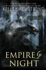 Empire of Night (Age of Legends Trilogy #2) By Kelley Armstrong Cover Image