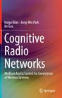 Cognitive Radio Networks: Medium Access Control for Coexistence of Wireless Systems Cover Image