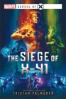 The Siege of X-41: A Marvel: School of X Novel (Marvel School of X) Cover Image