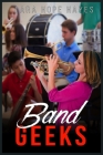 Band Geeks By Lara Hope Hayes Cover Image