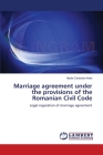 Marriage agreement under the provisions of the Romanian Civil Code Cover Image