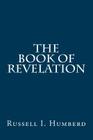 The Book of Revelation By Keith L. Brooks D. D. (Foreword by), Russell I. Humberd Cover Image