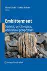 Embitterment: Societal, Psychological, and Clinical Perspectives By Michael Linden (Editor), Andreas Maercker (Editor) Cover Image