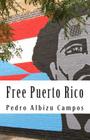 Free Puerto Rico By Pedro Albizu Campos Cover Image