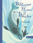 Welcome Home, Whales By Christina Booth Cover Image