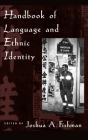 Handbook of Language & Ethnic Identity By Joshua A. Fishman (Editor) Cover Image