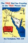 The True Red Sea Crossing to the True Mount Sinai By Ron Tottingham Cover Image