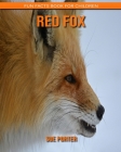 Red Fox: Fun Facts Book for Children By Sue Porter Cover Image