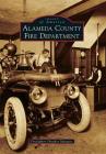 Alameda County Fire Department (Images of America) Cover Image
