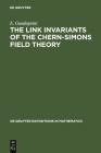 The Link Invariants of the Chern-Simons Field Theory (de Gruyter Expositions in Mathematics #10) Cover Image