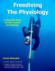 Freediving - The Physiology: A Complete Guide for the 3 Levels of Freediving By Yannis Detorakis Cover Image