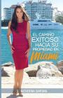 El camino exitoso hacia su propiedad en Miami By Katherina Santana Cover Image