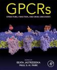 Gpcrs: Structure, Function, and Drug Discovery By Beata Jastrzebska (Editor), Paul S. -H Park (Editor) Cover Image
