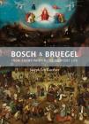 Bosch and Bruegel: From Enemy Painting to Everyday Life - Bollingen Series XXXV: 57 By Joseph Leo Koerner Cover Image