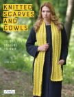 Knitted Scarves and Cowls: 30 Stylish Designs To Knit By Jody Long Cover Image