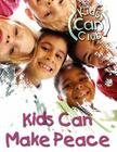 Kids Can Make Peace By Mary Ann Weber (Editor) Cover Image