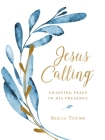 Jesus Calling, Large Text Cloth Botanical, with Full Scriptures: Enjoying Peace in His Presence (a 365-Day Devotional) By Sarah Young Cover Image