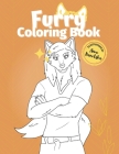 Furry Coloring Book: 25 Illustrations of Cute and Funny Fursonas for Kids, Teens, Pet Lovers and the Furry Fandom to Color By Anna Bunetska (Illustrator), Johnny Cancan Cover Image
