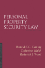 Personal Property Security Law, 3/E (Essentials of Canadian Law) By Ronald C. C. Cuming, Catherine Walsh, Roderick J. Wood Cover Image