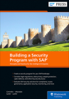 Building a Security Program with SAP: Principles and Practices for the Intelligent Enterprise By Mark S. Ciminello, Yassar Albarakat, Holden Canet Cover Image