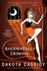 Accidentally Demonic (An Accidental Series #4) By Dakota Cassidy Cover Image
