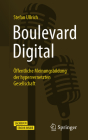Boulevard Digital: Öffentliche Meinungsbildung Der Hypervernetzten Gesellschaft By Stefan Ullrich Cover Image